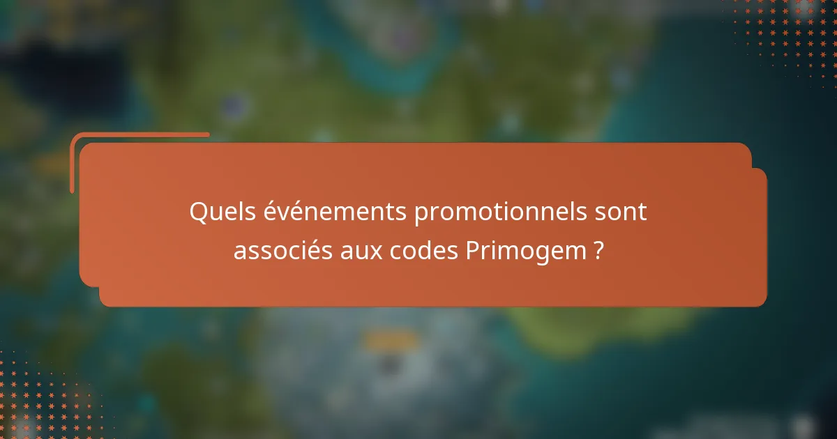 Quels événements promotionnels sont associés aux codes Primogem ?