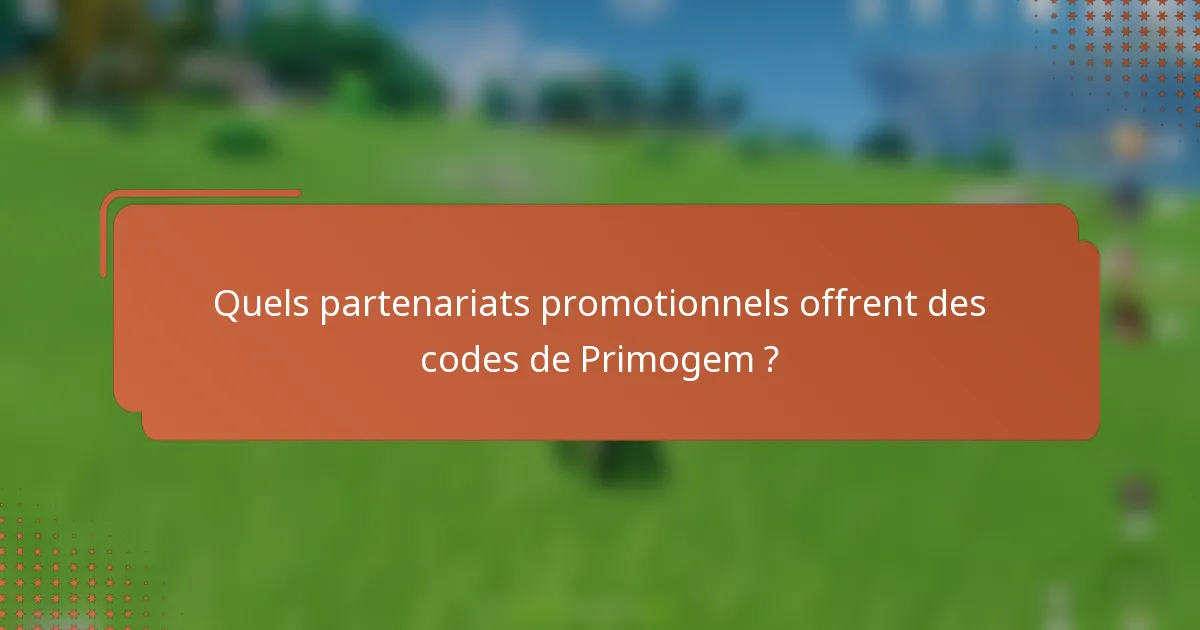 Quels partenariats promotionnels offrent des codes de Primogem ?